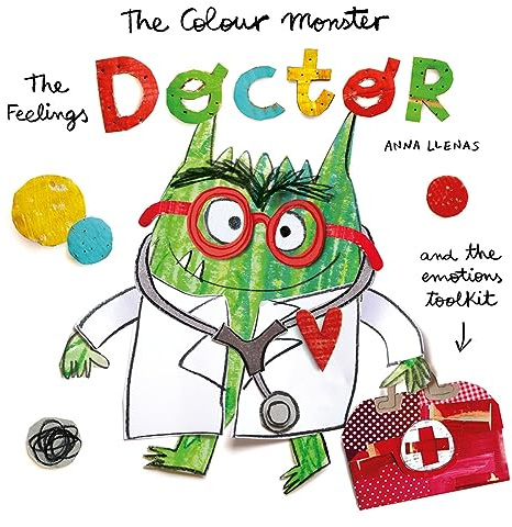 The Colour Monster: The Feelings Doctor and the Emotions Toolkit: Celebrating 10 years of The Colour Monster!