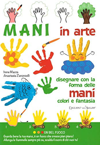 Mani in arte. Ediz. illustrata