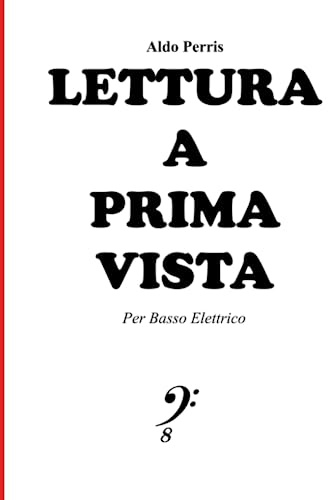 LETTURA A PRIMA VISTA Per Basso Elettrico