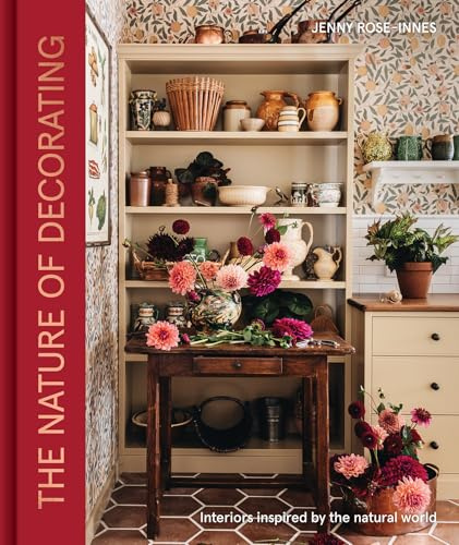 The Nature of Decorating: Interiors Inspired by the Natural World