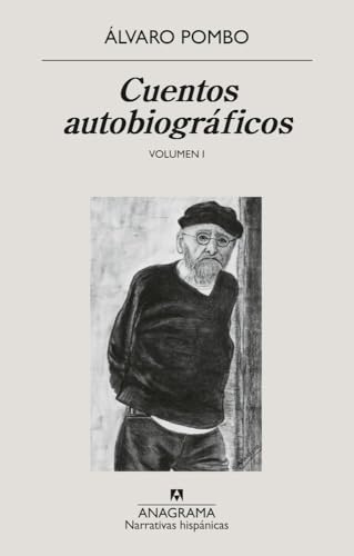 Cuentos autobiográficos: Volumen I (Narrativas hispánicas)