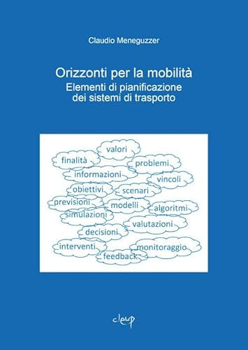 Orizzonti per la mobilità. Elementi di pianificazione dei sistemi di trasporto