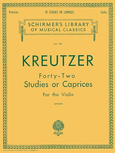 Rodolphe kreutzer: forty-two studies or caprices (violin): Schirmer Library of Classics Volume 230 Violin Method