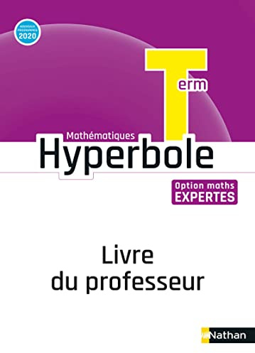 Hyperbole Terminale - Option Maths Expertes - Livre du professeur