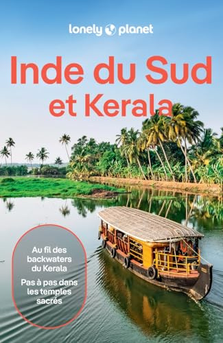 Lonely Planet - Guide Inde du Sud et Kerala 2025-2026: Itinéraires, expériences, conseils pratiques