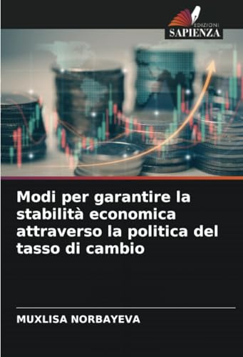 Modi per garantire la stabilità economica attraverso la politica del tasso di cambio