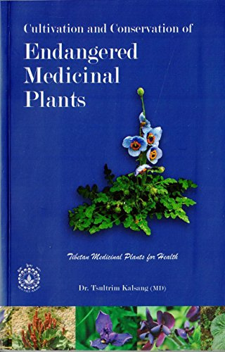 Cultivation and Conservation of Endangered Medicinal Plants Tibetan Medicinal Plants for Health