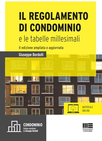 Il regolamento di condominio e le tabelle millesimali. Ediz. ampliata
