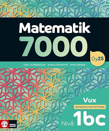 Matematik 7000 fortsättning nivå 1bc Vux
