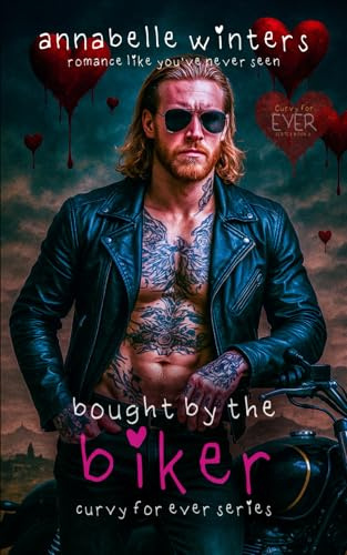 Bought by the Biker (Curvy for Ever Instalove Romance Novellas)