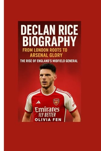 Declan Rice Biography: From London Roots to Arsenal Glory — The Rise of England’s Midfield General