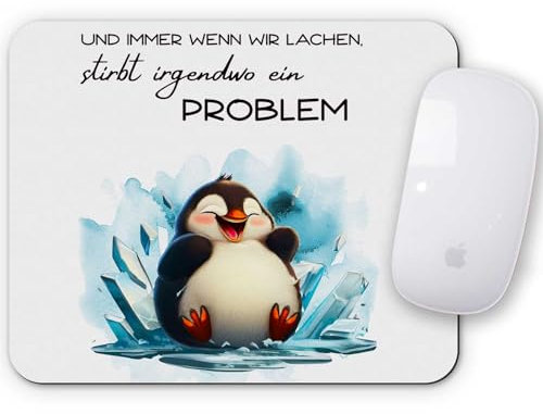 Melifestyle Mauspad Mousepad Und immer wenn wir lachen stirbt irgendwo anders ein Problem Pinguin Unterseite aus Moosgummi und rutschfest Arbeit Geschenk Arbeitskollegen Freunde