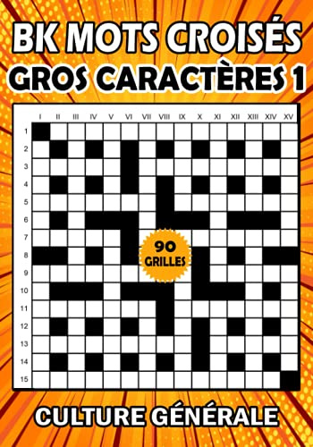 BK Mots croisés gros caractères 1: Livre mots croisés pour adultes - Culture générale