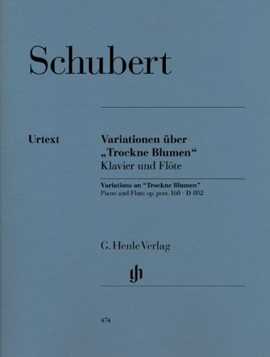 HENLE VERLAG SCHUBERT F. - VARIATIONS ON TROCKNE BLUMEN E MINOR OP. POST. 160 D 802 - Flauto traverso classico