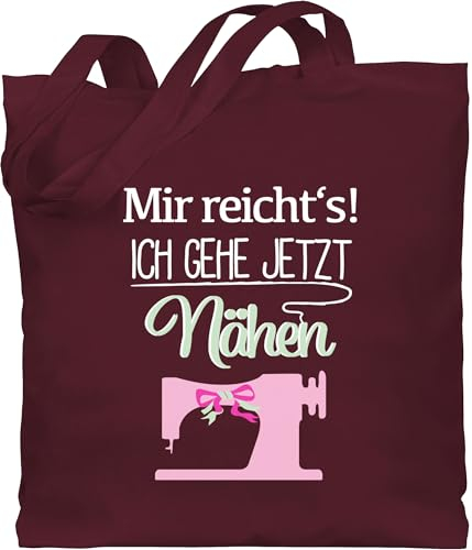 Shirtracer Baumwolltasche - Hobby Outfit - Mir reichts ich gehe jetzt Nähen weiß - Unisize - Bordeauxrot - geh beutel baumwolle stoffbeutel jutebeutel leinentasche jutetasche lange henkel stofftüten