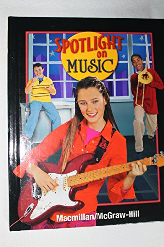 Macmillan Mcgraw Hill Spotlight on Music Grade 8 Student Textbook