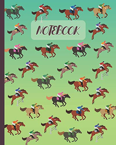 Notebook: Horse Racing & Equestrian Sport (Volume 2) - Lined Notebook, Diary, Track, Log & Journal - Cute Gift for Kids, Teens, Men, Women Who Love Horse Riding (8 x10 120 Pages)