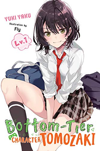 Bottom-Tier Character Tomozaki, Vol. 1 (light novel) (Volume 1)