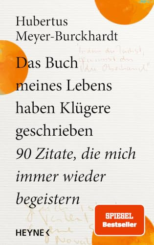 Das Buch meines Lebens haben Klügere geschrieben: 90 Zitate, die mich immer wieder begeistern - Vom Gastgeber der »NDR Talk Show« und SPIEGEL-Bestseller-Autor. SPIEGEL-Bestseller