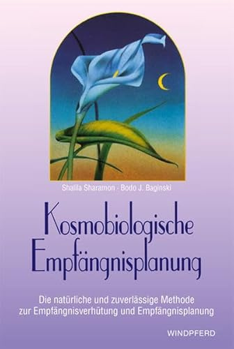 Kosmobiologische Empfängnisplanung. Mit Fruchtbarkeitskalender bis ins Jahr 2020.