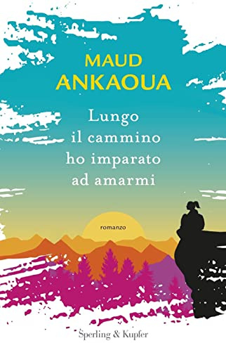 Lungo il cammino ho imparato ad amarmi