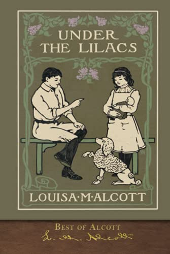 Best of Alcott: Under the Lilacs (Illustrated)