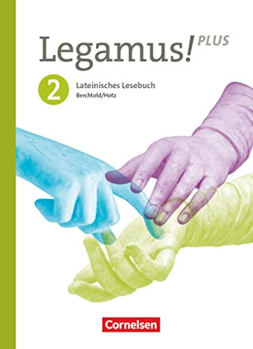 Legamus! - Lateinisches Lesebuch - Ausgabe Bayern 2021 - Band 2: 10. Jahrgangsstufe: Schulbuch (Legamus!, Ausgabe Bayern 2021, Band 2: 10. Jahrgangsstufe)