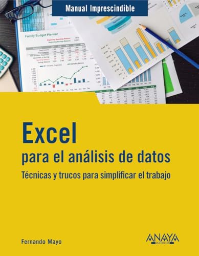 Excel para el análisis de datos: Técnicas y trucos para simplificar el trabajo (MANUALES IMPRESCINDIBLES)