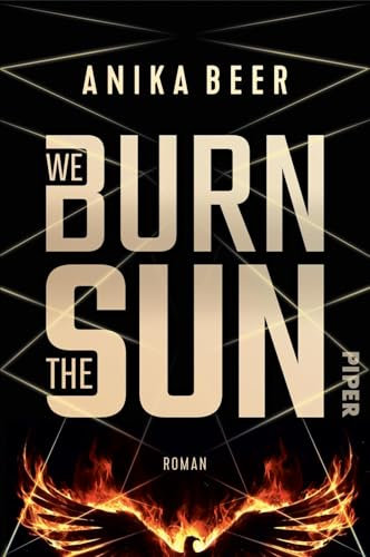 We Burn the Sun: Roman | Ein Zeitreise-Roman für Fans von »Inception« und »Fluch der Karibik«