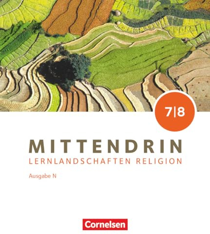 Mittendrin - Unterrichtswerk für katholische Religionslehre - Lernlandschaften Religion Gymnasium/Sekundarstufe I - Ausgabe N - Band 2: 7./8. ... I - Ausgabe N, Band 2: 7./8. Schuljahr)