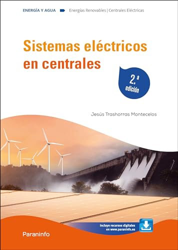 Sistemas eléctricos en centrales 2.ª edición (Energía y Agua)