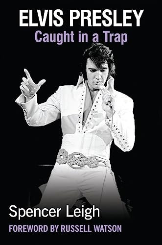 Elvis Presley: Caught in a Trap