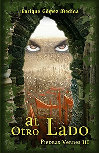 Al otro lado: Libro juvenil de Aventuras, Suspense y Fantasía (a partir de 12 años): 3 (Piedras Verdes)