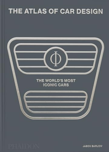 The Atlas of Car Design: The World's Most Iconic Cars