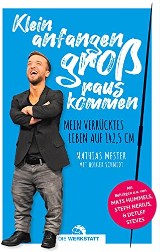 Klein anfangen, groß rauskommen: Mein verrücktes Leben auf 142,5 cm