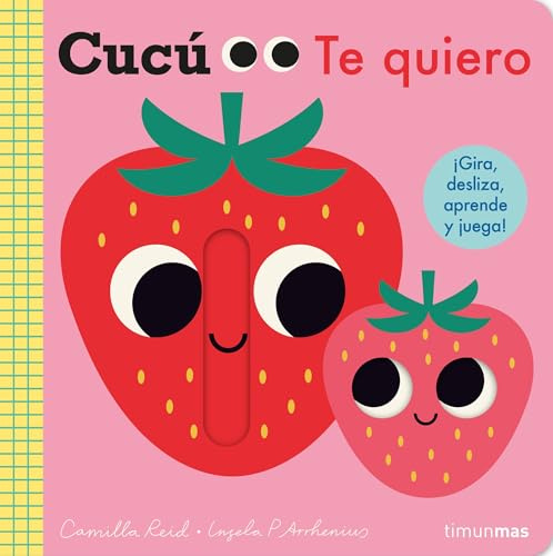 Cucú. Te quiero: ¡Gira, desliza, aprende y juega! (Libros con mecanismos)