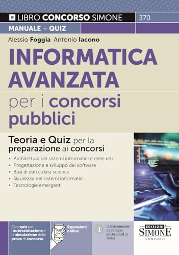 Informatica avanzata per i concorsi pubblici. Teoria e quiz per la preparazione ai concorsi. Con espansione online