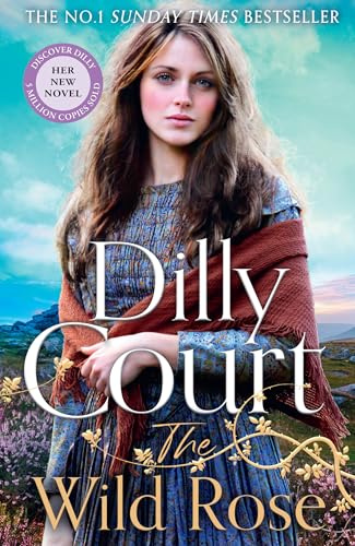The Wild Rose: The brand new romantic historical page-turner for spring 2026, from the No. 1 Sunday Times bestselling author