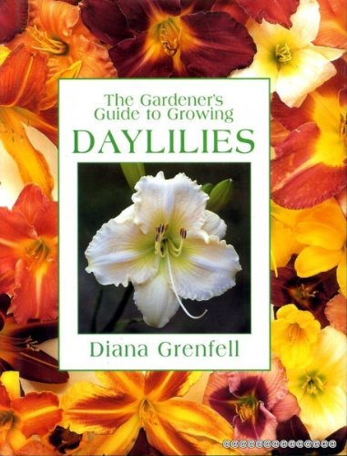 The Gardener's Guide to Growing Daylilies (Gardener's Guides)