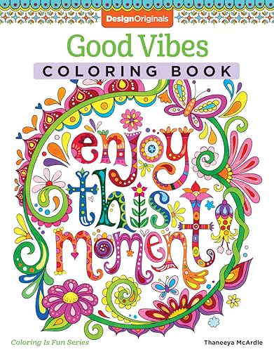 Good Vibes Coloring Book: 30 Beginner-Friendly Relaxing & Creative Art Activities: 13 (Coloring is Fun)