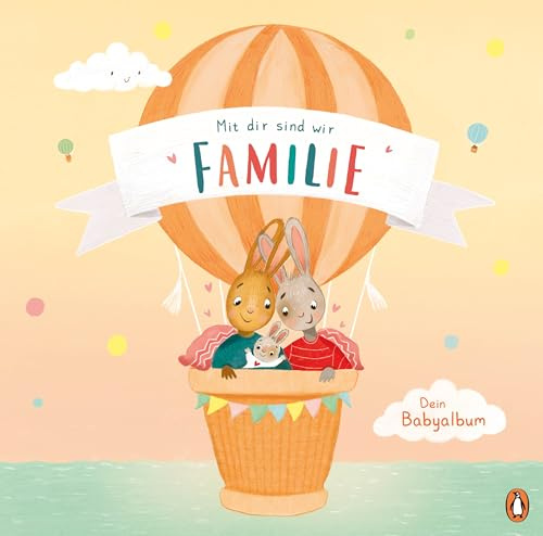Mit dir sind wir Familie: Ein Leporello-Babyalbum für das erste Lebensjahr