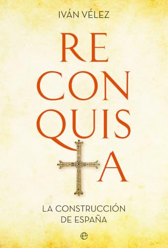 Reconquista: La construcción de España (HISTORIA)