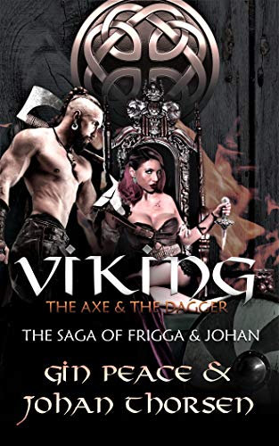 Vikings, The Axe & The Dagger : The Saga of Frigga & Johan (Vikings Saga Series Book 1)