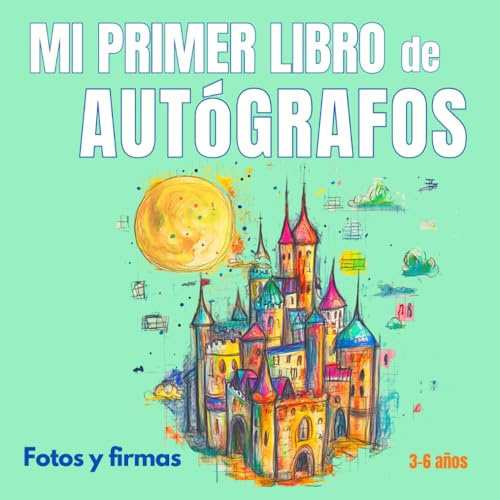Mi primer libro de autógrafos: Para niños y niñas de 3 a 6 años: la forma más fácil de guardar fotos y firmas en formato cuadrado