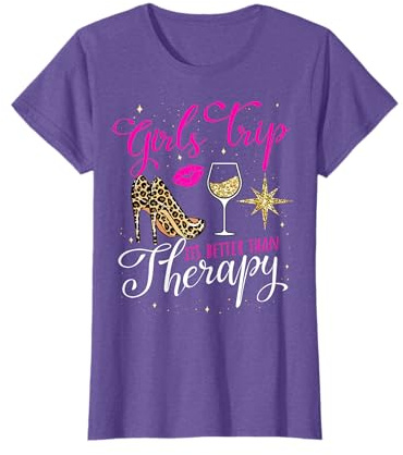 Womens Weekend Vacation Girls Trip Better Than Therapy T-Shirt