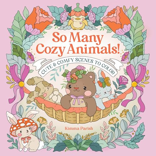 So Many Cozy Animals!: Cute & Comfy Scenes to Color