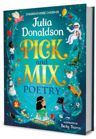 Pick and Mix Poetry: Children's verse chosen by Julia Donaldson: A stunning gift collection, perfect for every bookshelf