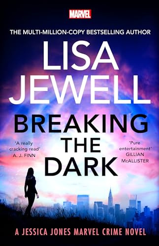 Breaking the Dark: The Sunday Times bestselling Jessica Jones Crime Novel from the author of None of This is True