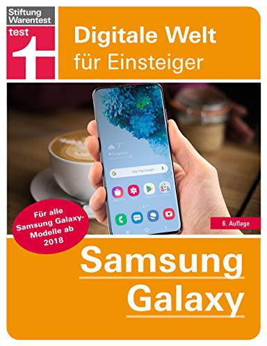 Samsung Galaxy: Tipps & Tricks für alle Modelle ab 2018 - Grundlagen und Bedienung - Hilfreiche Apps - Android 10 - Grundfunktionen einrichten: Digitale Welt für Einsteiger