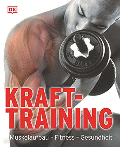Krafttraining: Muskelaufbau – Fitness – Gesundheit
